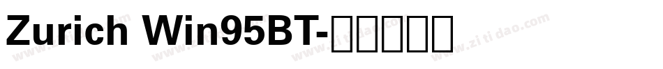 Zurich Win95BT字体转换